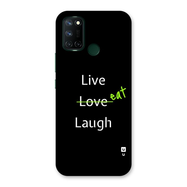 Live Eat Laugh Back Case for Realme C17