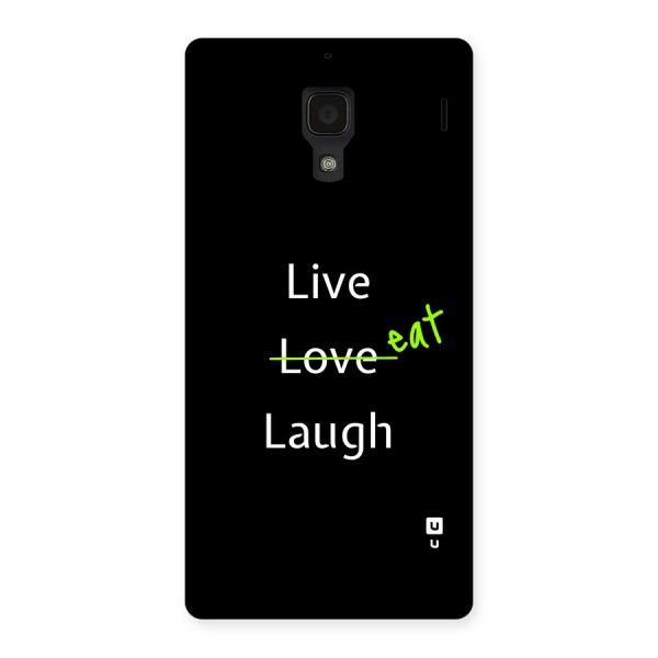 Live Eat Laugh Back Case for Redmi 1s