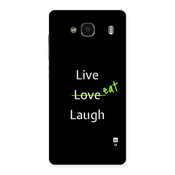 Live Eat Laugh Back Case for Redmi 2s