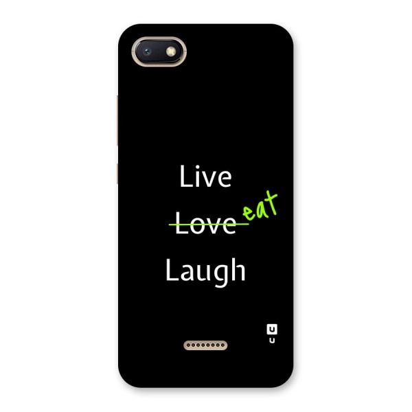 Live Eat Laugh Back Case for Redmi 6A