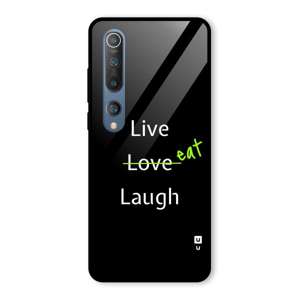 Live Eat Laugh Glass Back Case for Mi 10