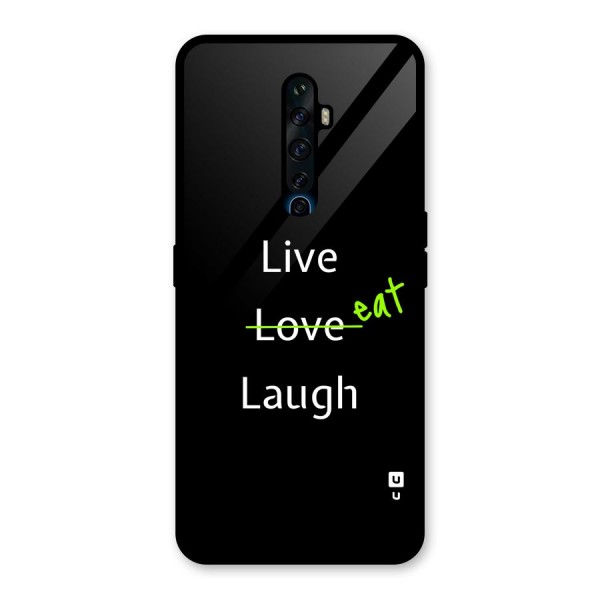 Live Eat Laugh Glass Back Case for Oppo Reno2 F