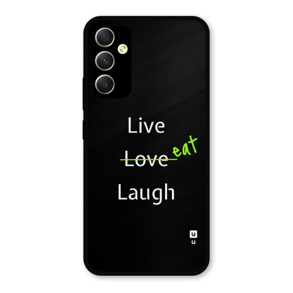 Live Eat Laugh Metal Back Case for Galaxy A34