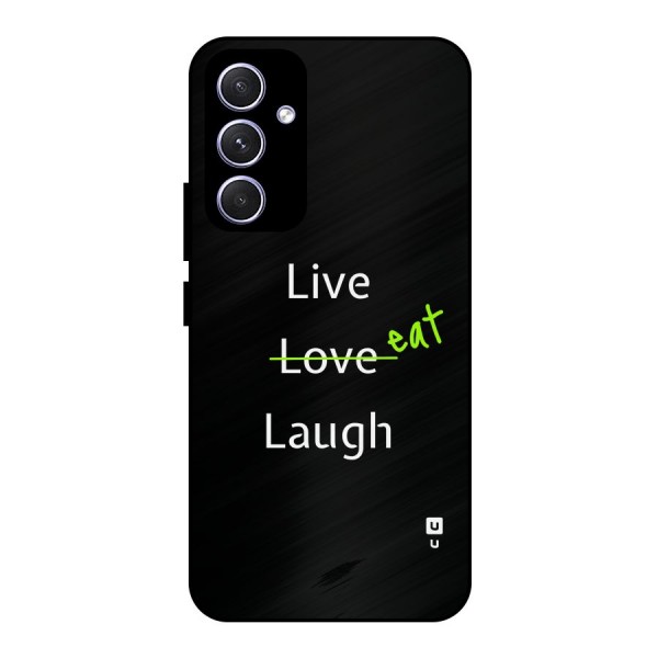 Live Eat Laugh Metal Back Case for Galaxy A54