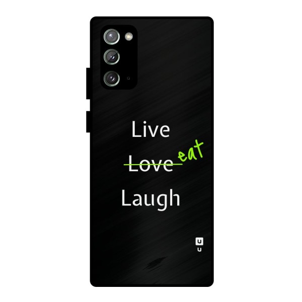 Live Eat Laugh Metal Back Case for Galaxy Note 20