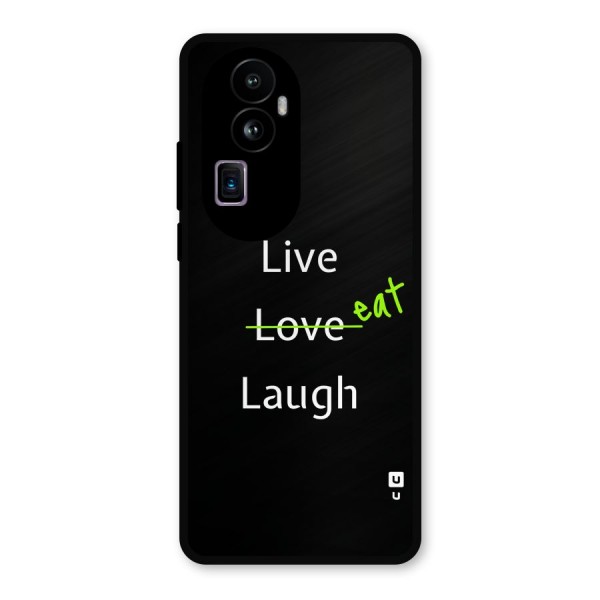 Live Eat Laugh Metal Back Case for Oppo Reno10 Pro Plus
