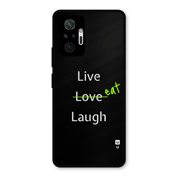 Live Eat Laugh Metal Back Case for Redmi Note 10 Pro Max