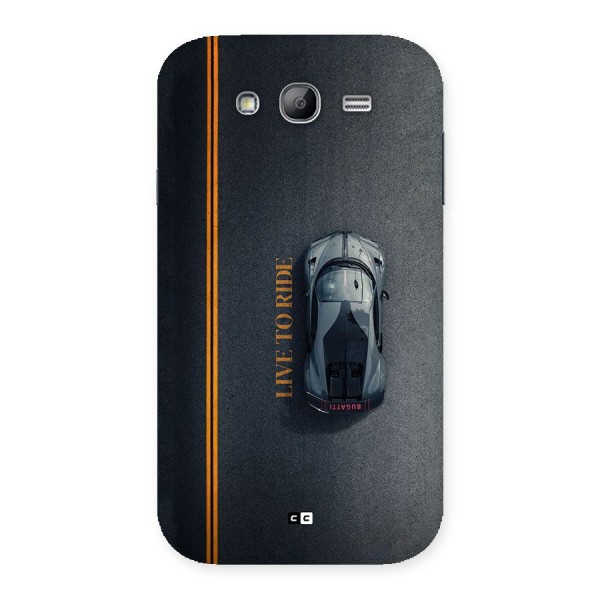 Live To Ride Back Case for Galaxy Grand Neo