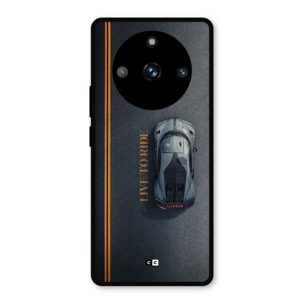 Live To Ride Metal Back Case for Realme 11 Pro Plus