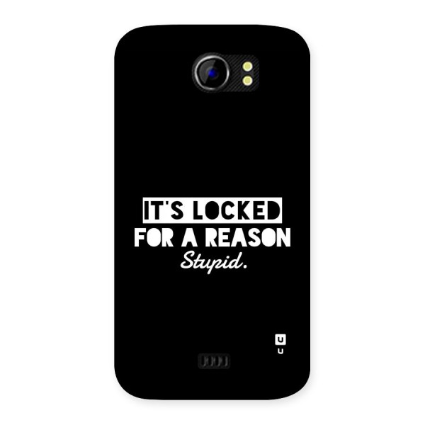 Locked For Stupid Back Case for Canvas 2 A110