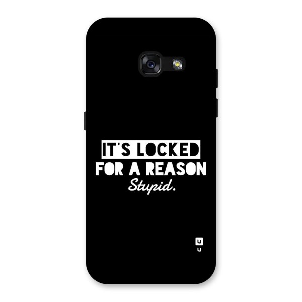 Locked For Stupid Back Case for Galaxy A3 (2017)