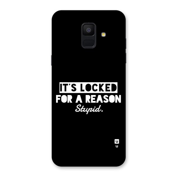 Locked For Stupid Back Case for Galaxy A6 (2018)