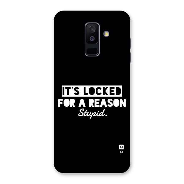 Locked For Stupid Back Case for Galaxy A6 Plus