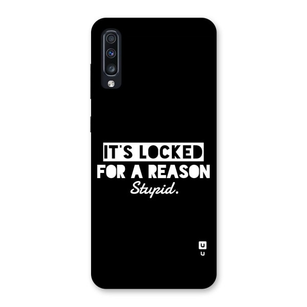 Locked For Stupid Back Case for Galaxy A70