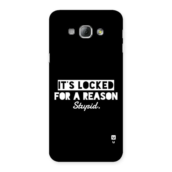 Locked For Stupid Back Case for Galaxy A8