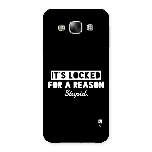 Locked For Stupid Back Case for Galaxy E5