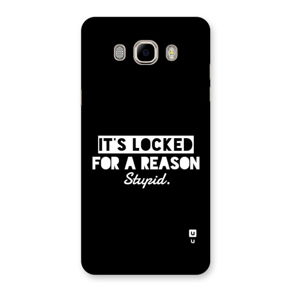 Locked For Stupid Back Case for Galaxy J7 2016