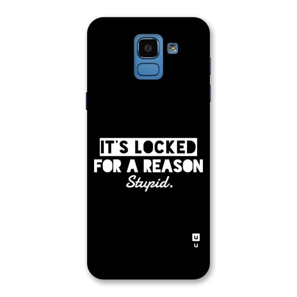 Locked For Stupid Back Case for Galaxy On6