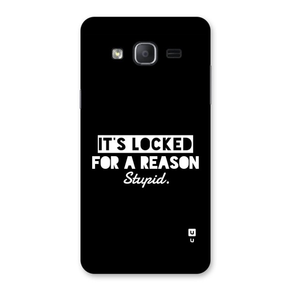 Locked For Stupid Back Case for Galaxy On7 2015
