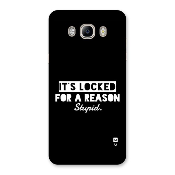 Locked For Stupid Back Case for Galaxy On8