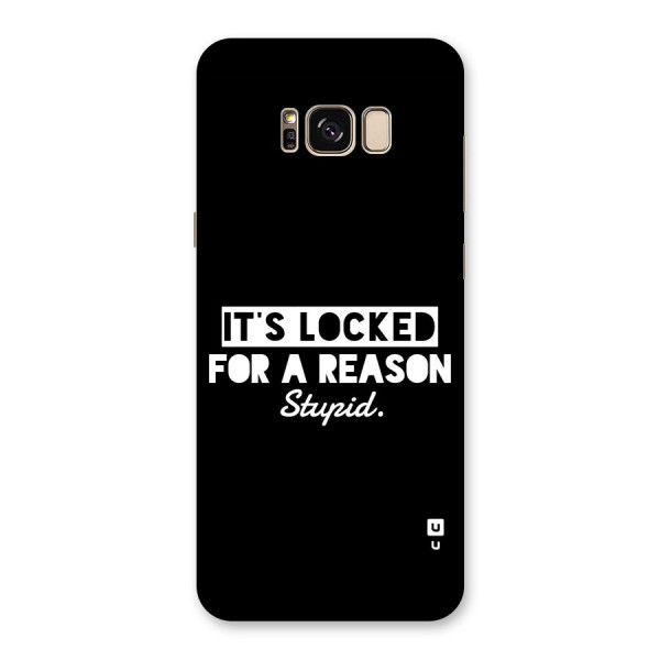 Locked For Stupid Back Case for Galaxy S8 Plus