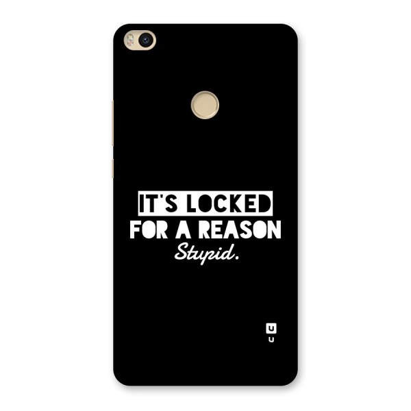 Locked For Stupid Back Case for Mi Max 2