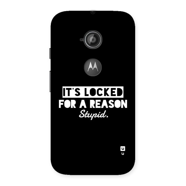 Locked For Stupid Back Case for Moto E 2nd Gen