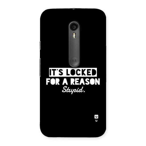 Locked For Stupid Back Case for Moto G3