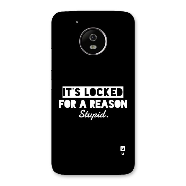 Locked For Stupid Back Case for Moto G5