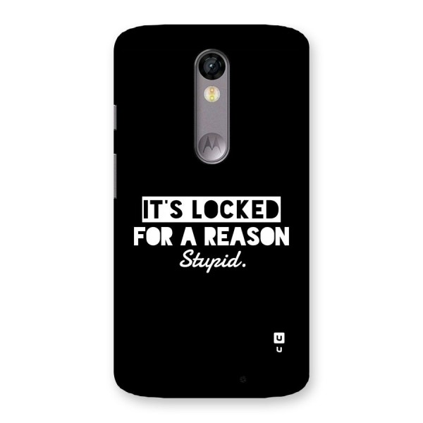 Locked For Stupid Back Case for Moto X Force