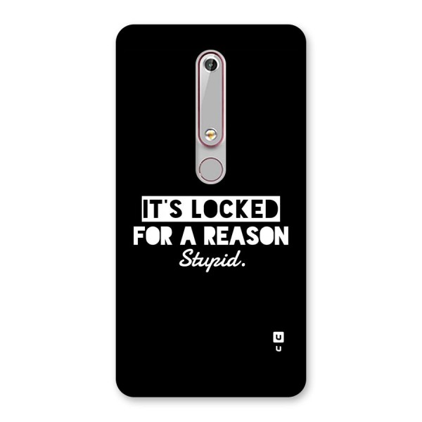 Locked For Stupid Back Case for Nokia 6.1