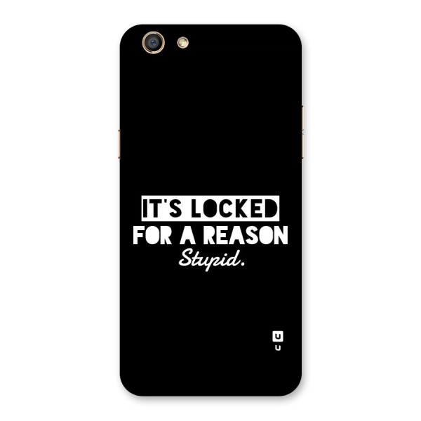 Locked For Stupid Back Case for Oppo F3