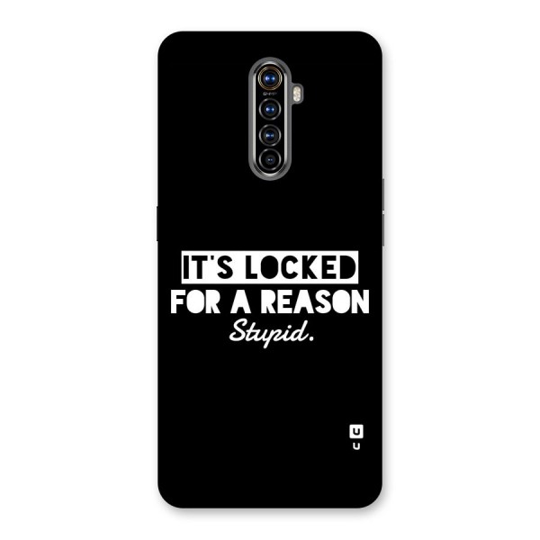 Locked For Stupid Back Case for Realme X2 Pro