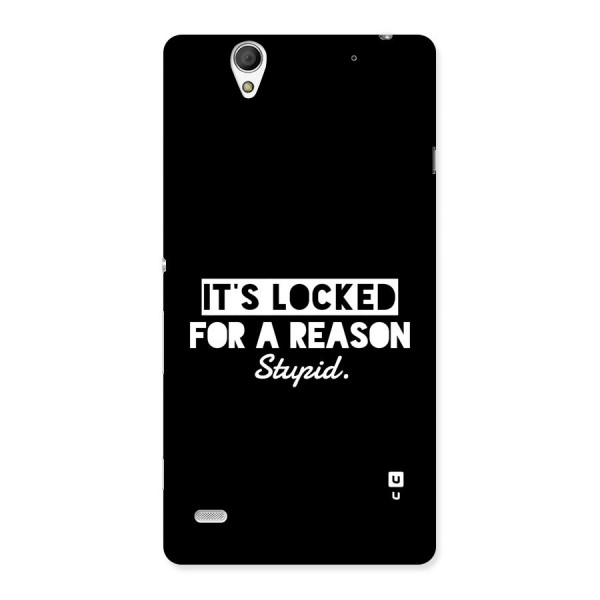 Locked For Stupid Back Case for Xperia C4