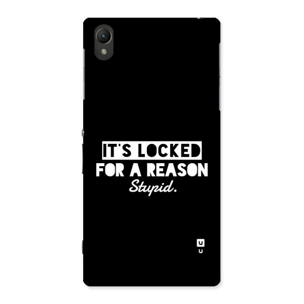 Locked For Stupid Back Case for Xperia Z1