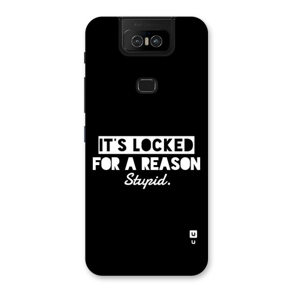 Locked For Stupid Back Case for Zenfone 6z