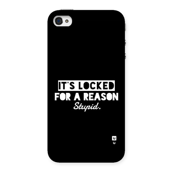 Locked For Stupid Back Case for iPhone 4 4s