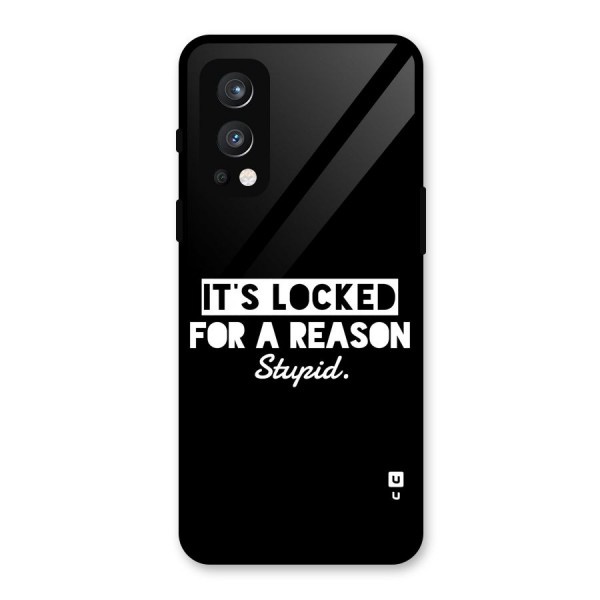 Locked For Stupid Glass Back Case for OnePlus Nord 2 5G