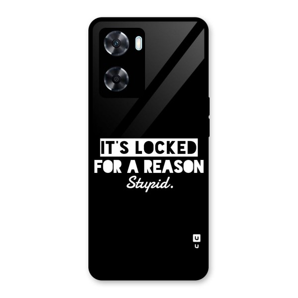 Locked For Stupid Glass Back Case for Oppo A77