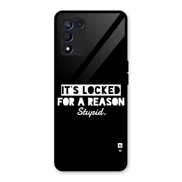 Locked For Stupid Glass Back Case for Realme 9 5G Speed