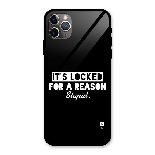 Locked For Stupid Glass Back Case for iPhone 11 Pro Max