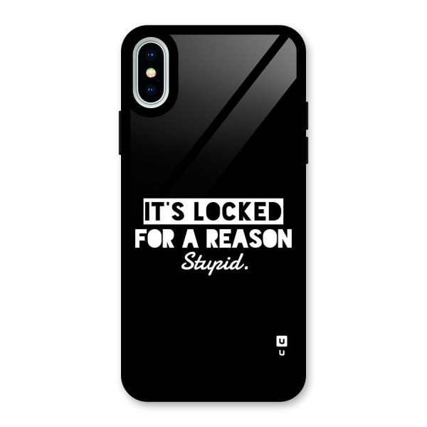 Locked For Stupid Glass Back Case for iPhone X