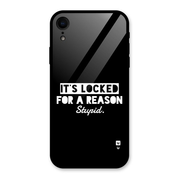 Locked For Stupid Glass Back Case for iPhone XR