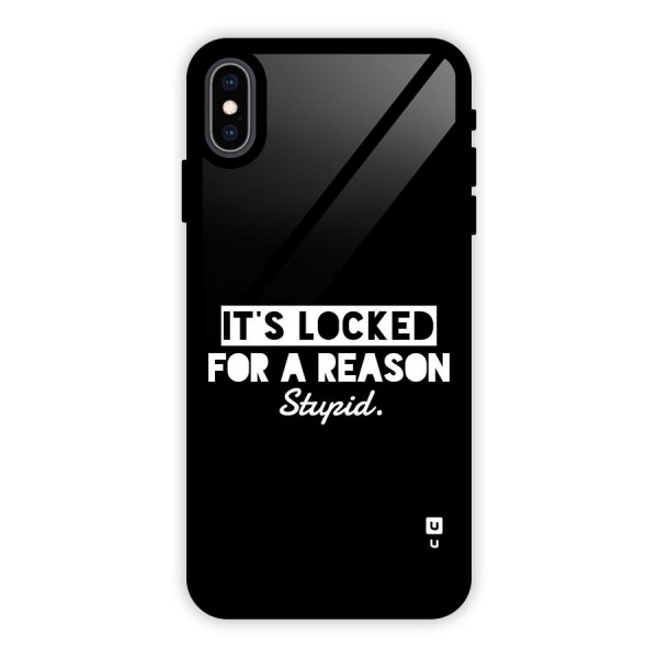 Locked For Stupid Glass Back Case for iPhone XS Max