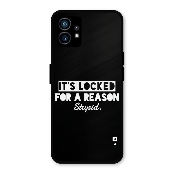 Locked For Stupid Metal Back Case for Nothing Phone 1