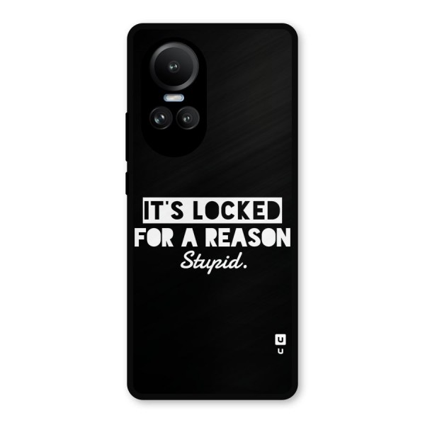 Locked For Stupid Metal Back Case for Oppo Reno10 Pro