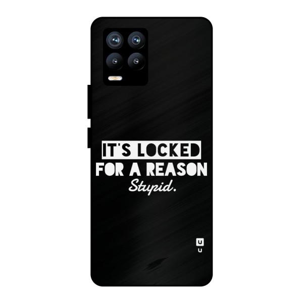 Locked For Stupid Metal Back Case for Realme 8 Pro