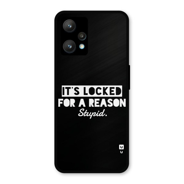 Locked For Stupid Metal Back Case for Realme 9 Pro Plus 5G