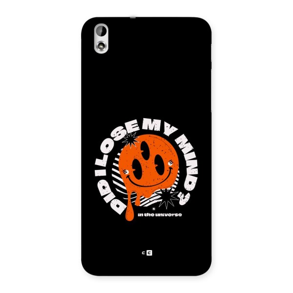 Loose My Mind Back Case for Desire 816