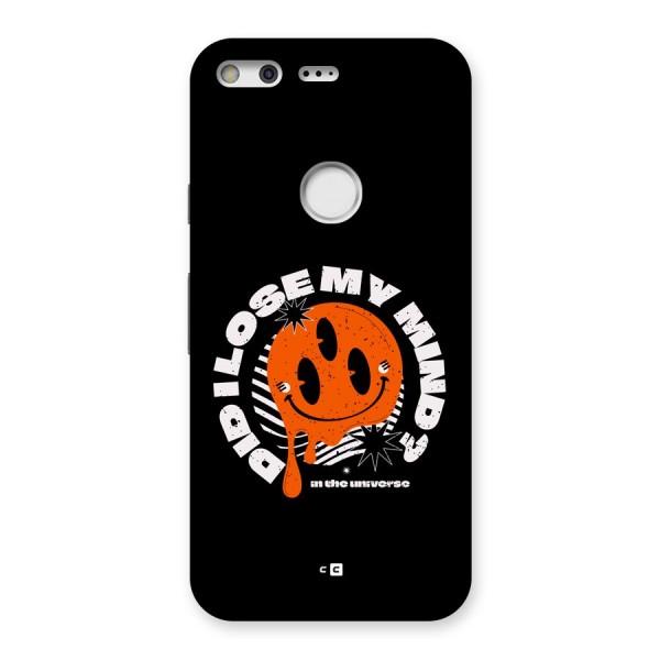 Loose My Mind Back Case for Google Pixel XL